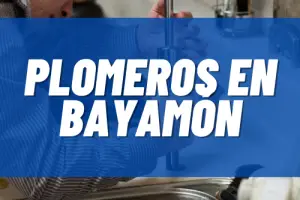 Plomeros en Bayamón