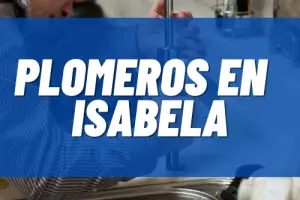 Plomeros en Isabela